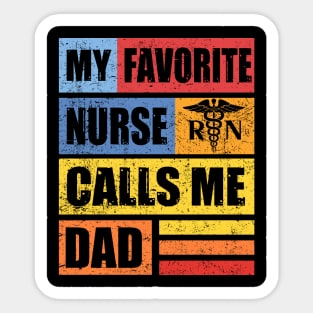 My Favorite Nurse Calls Me Dad T-Shirt Nursing Nurse Life Sticker